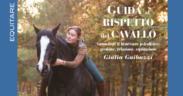 Con Giulia Gaibazzi e la "Guida al rispetto del cavallo": libro che vi stupirà...