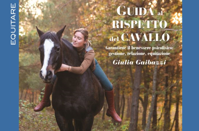 Con Giulia Gaibazzi e la "Guida al rispetto del cavallo": libro che vi stupirà...