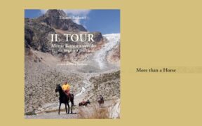 Libro postumo di Tiziano Bedostri: Il Tour Monte Bianco a cavallo da sogno a realtà